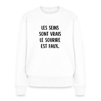 les seins sont vrais le sourire est faux - Pull Premium bio Femme - blanc - Devant - Julia (174cm)