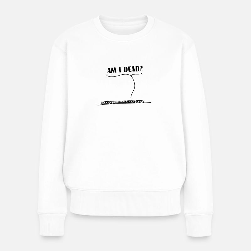 Am I Dead? - Frauen Premium Bio Pullover - Weiß
