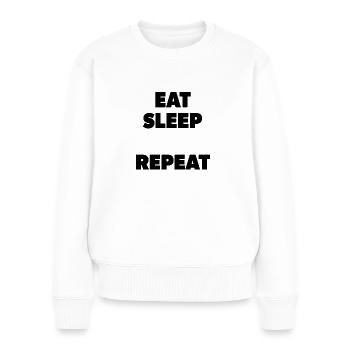 Eat Sleep « Insérer ici » Répéter - Modèle - Pull Premium bio Femme - blanc - Devant - Julia (174cm)