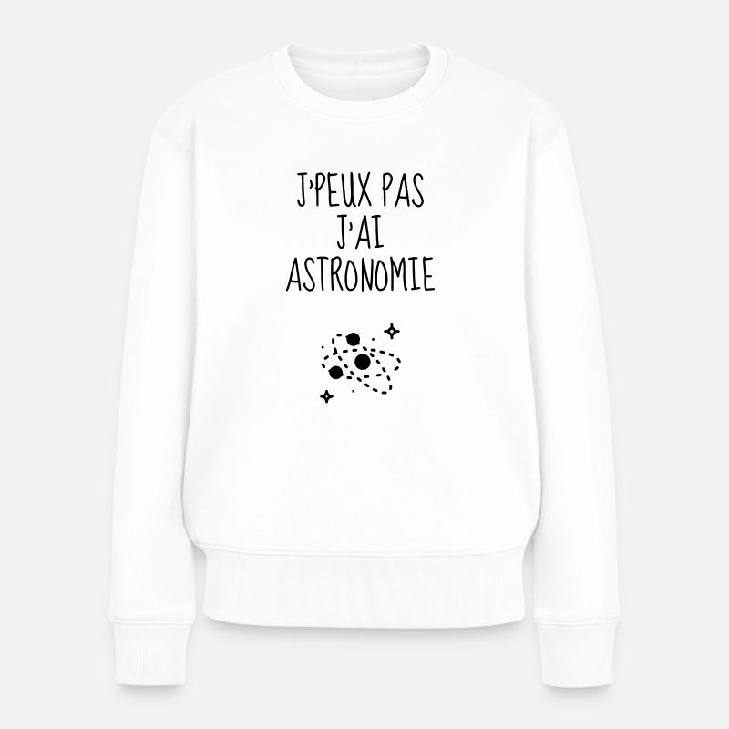 Astronomie / Astronome / Astronomy / Astronomer - Pull Premium bio Femme - blanc