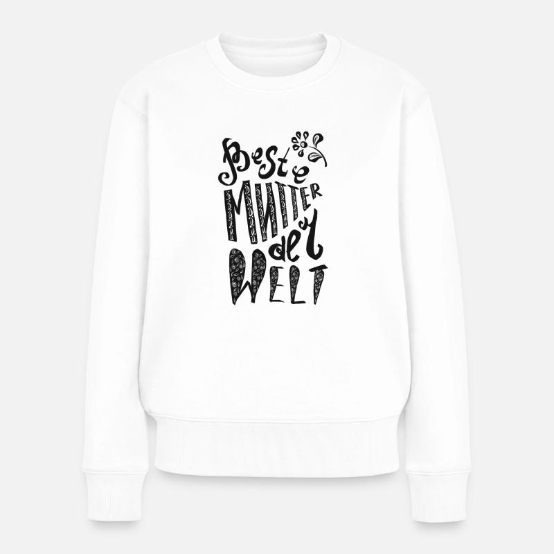 Text zum Muttertag - Frauen Premium Bio Pullover - Weiß
