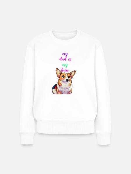 my dad is my hero - Frauen Premium Bio Pullover - Weiß