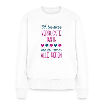 Ich Bin Die Verrückte Tante Patentante Patin Pate - Frauen Premium Bio Pullover - Weiß - Vorne - Julia (174cm)
