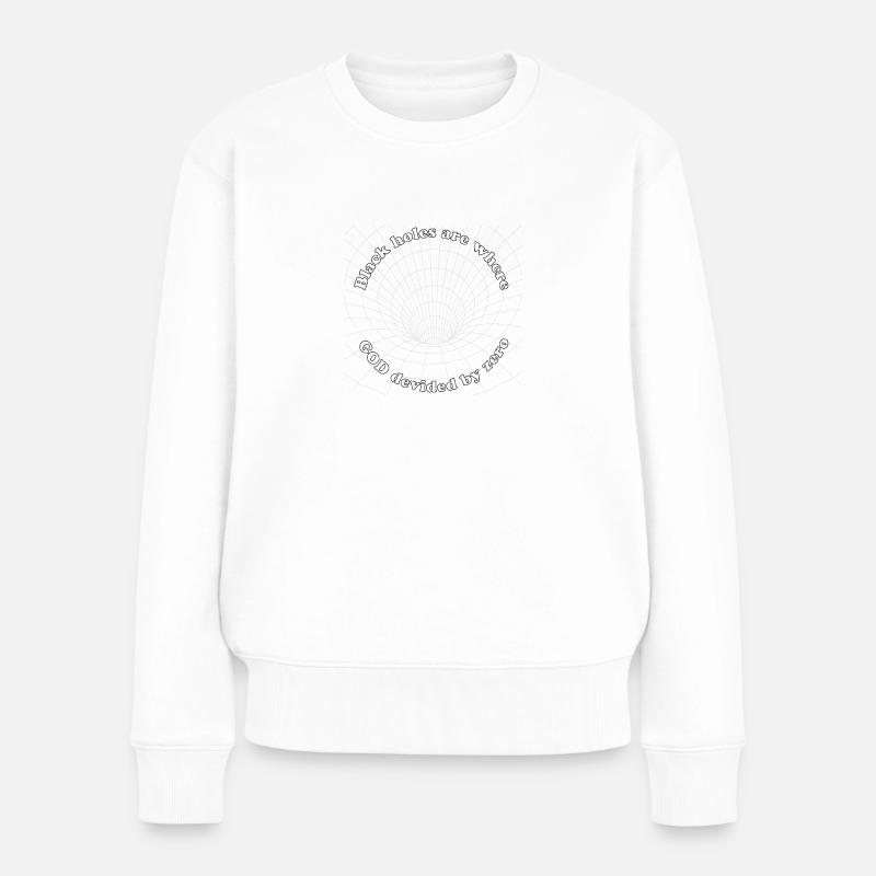 Black holes are where god divided by zero - Frauen Premium Bio Pullover - Weiß