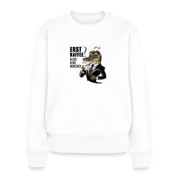 Erst Kaffee grantiges Krokodil mit Kaffeetasse - Frauen Premium Bio Pullover - Weiß - Vorne - Julia (174cm)