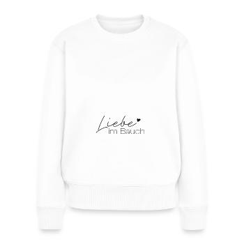 Liebe Im Bauch Schwangerschaft Mama - Frauen Premium Bio Pullover - Weiß - Vorne - Julia (174cm)