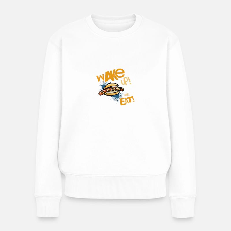 Wake Up And Eat Bratwurst Brötchen - Frauen Premium Bio Pullover - Weiß
