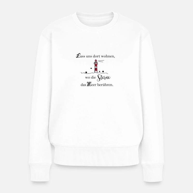 Lass uns dort wohnen, wo die Sterne das Meer ... - Frauen Premium Bio Pullover - Weiß