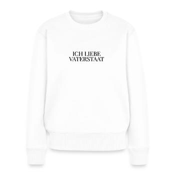 Ich liebe Vaterstaat Design - Frauen Premium Bio Pullover - Weiß - Vorne - Julia (174cm)