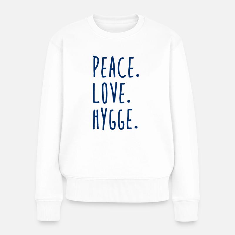 Peace Love Hygge - Frauen Premium Bio Pullover - Weiß