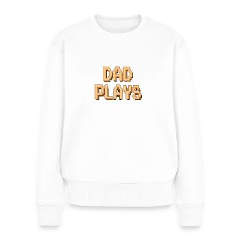 DAD PLAYS - Frauen Premium Bio Pullover - Weiß - Vorne - Julia (174cm)