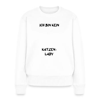Katze Katzen verrückte Katzendame Mensch Vektor - Frauen Premium Bio Pullover - Weiß - Vorne - Julia (174cm)