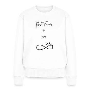 Best Friends For Ever T-Shirt - Frauen Premium Bio Pullover - Weiß - Vorne - Julia (174cm)
