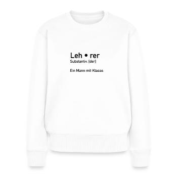 Lehrer - Frauen Premium Bio Pullover - Weiß - Vorne - Julia (174cm)