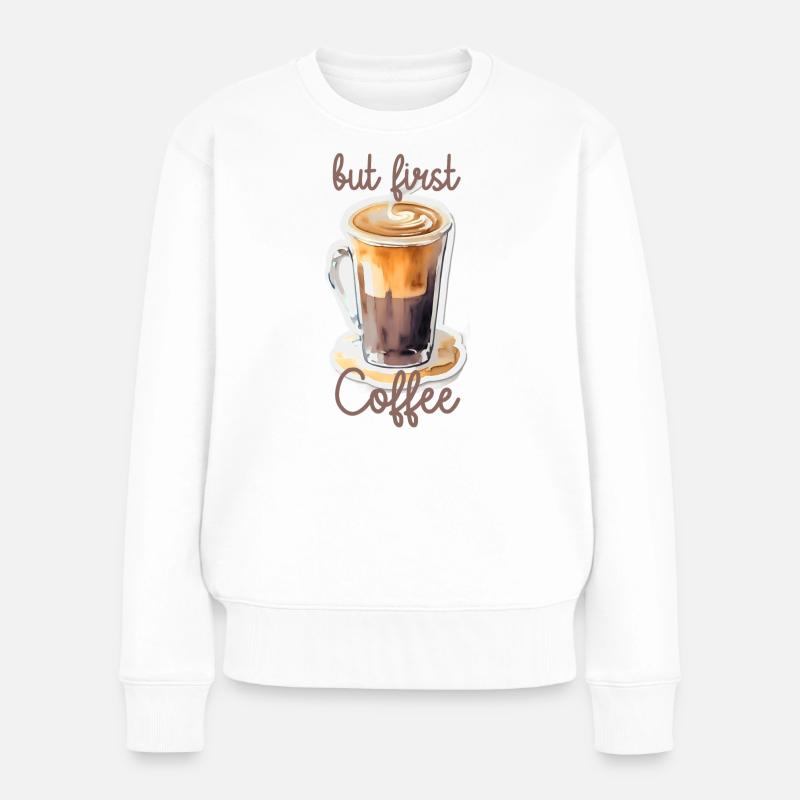 but first Coffee - Frauen Premium Bio Pullover - Weiß