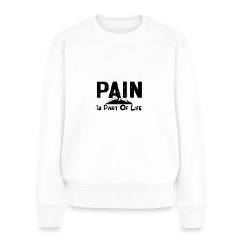 La douleur fait partie de la vie d’alpiniste - Pull Premium bio Femme - blanc - Devant - Julia (174cm)