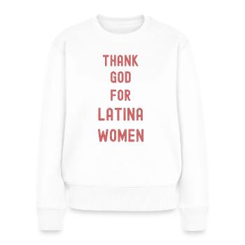 Thank God for Latina Women Hispanic Heritage - Women's Premium Organic Jumper - white - Front - Julia (174cm)