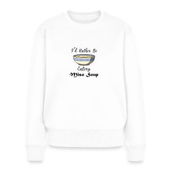 Eating Miso Soup Noodles Ramen Food - Women's Premium Organic Jumper - white - Front - Julia (174cm)