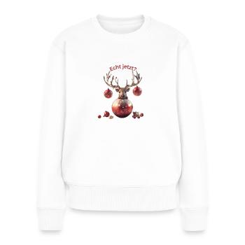 Echt jetzt? - Frauen Premium Bio Pullover - Weiß - Vorne - Julia (174cm)