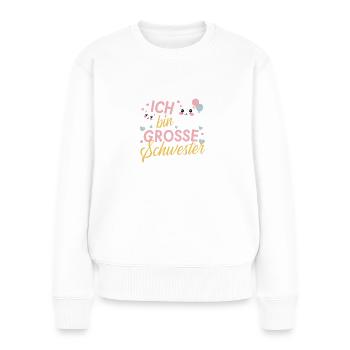 Große Schwester Katzen Motiv Schwester Werden Baby - Frauen Premium Bio Pullover - Weiß - Vorne - Julia (174cm)