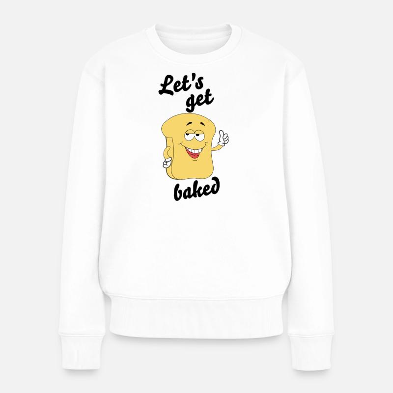 Let’s Get Baked – Chilliges Brot - Frauen Premium Bio Pullover - Weiß