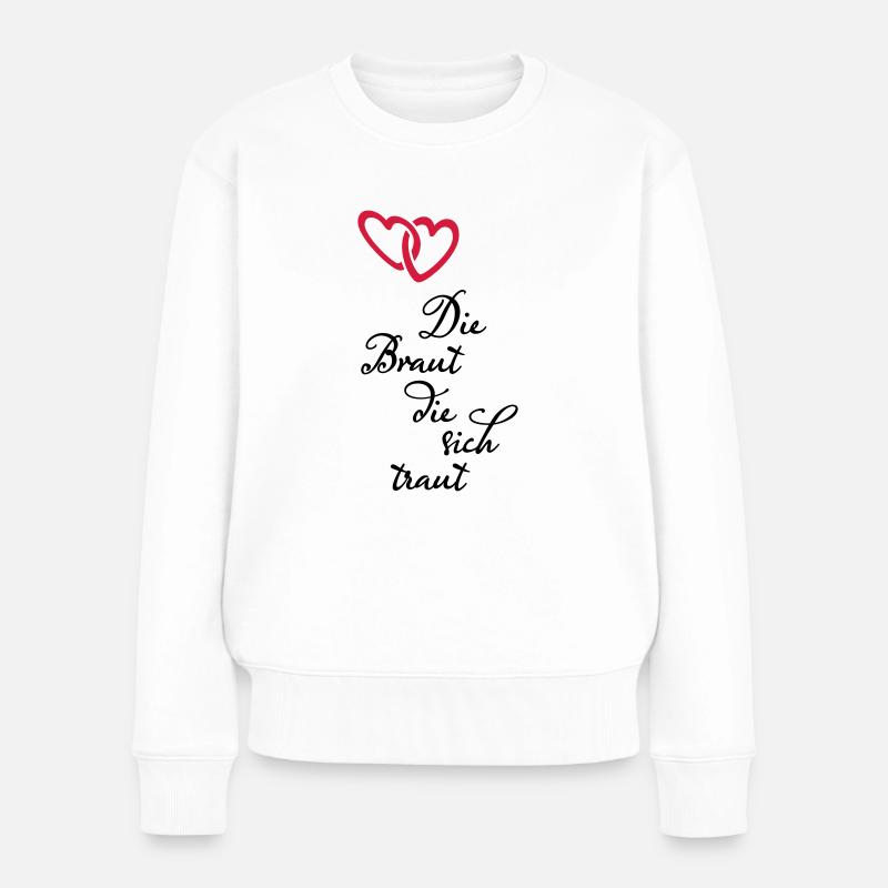 Braut die sich traut - Frauen Premium Bio Pullover - Weiß