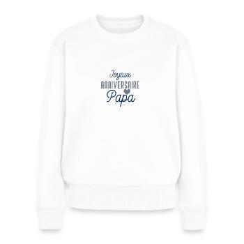 Joyeux anniversaire papa - Pull Premium bio Femme - blanc - Devant - Julia (174cm)