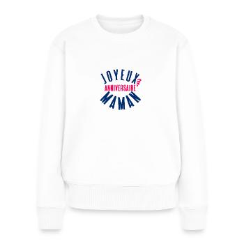 Joyeux anniversaire maman - Pull Premium bio Femme - blanc - Devant - Julia (174cm)