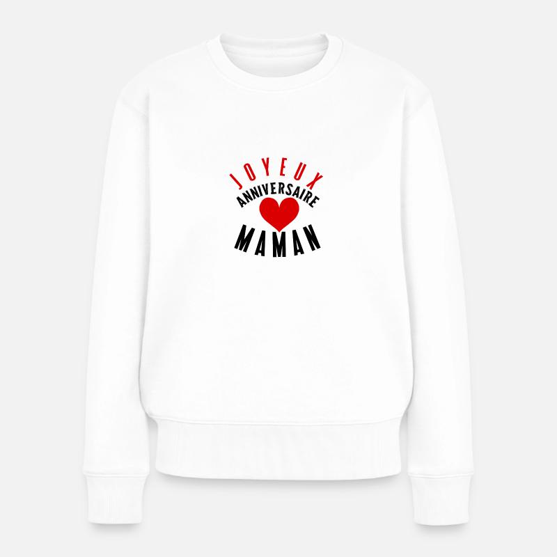 Joyeux anniversaire maman - Pull Premium bio Femme - blanc