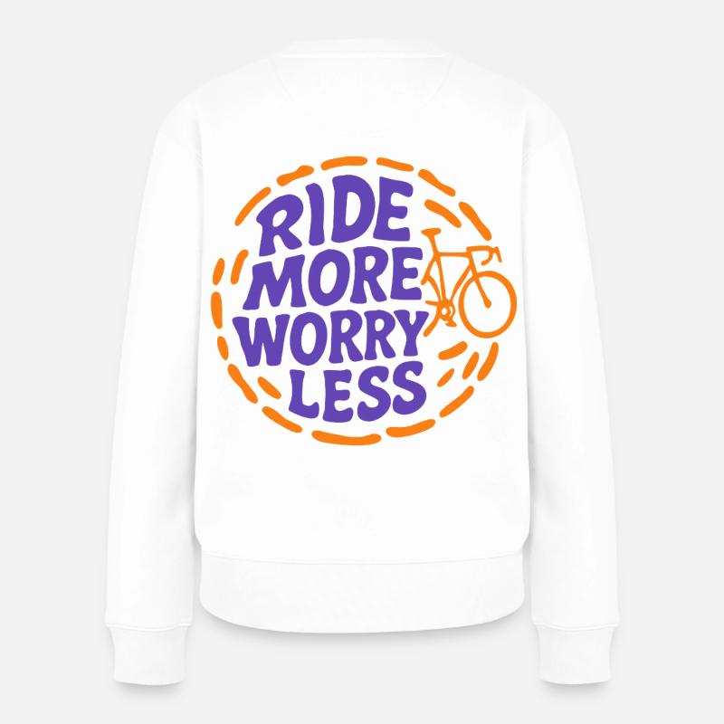 Ride More, Worry Less – Rennrad Edition - Frauen Premium Bio Pullover - Weiß