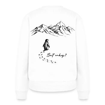 Pinguin But why Motivation Antarktis Backprint - Frauen Premium Bio Pullover - Weiß - Hinten - Julia (174cm)