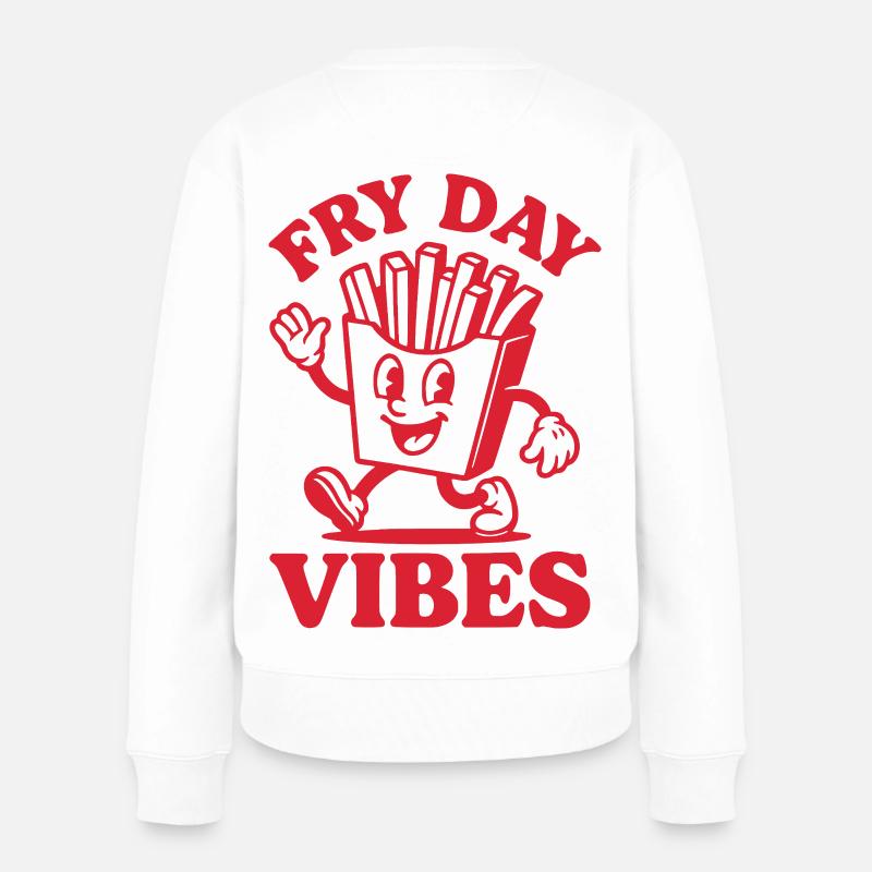 Fry Day Vibes – Lustiger Pommes Spruch - Frauen Premium Bio Pullover - Weiß