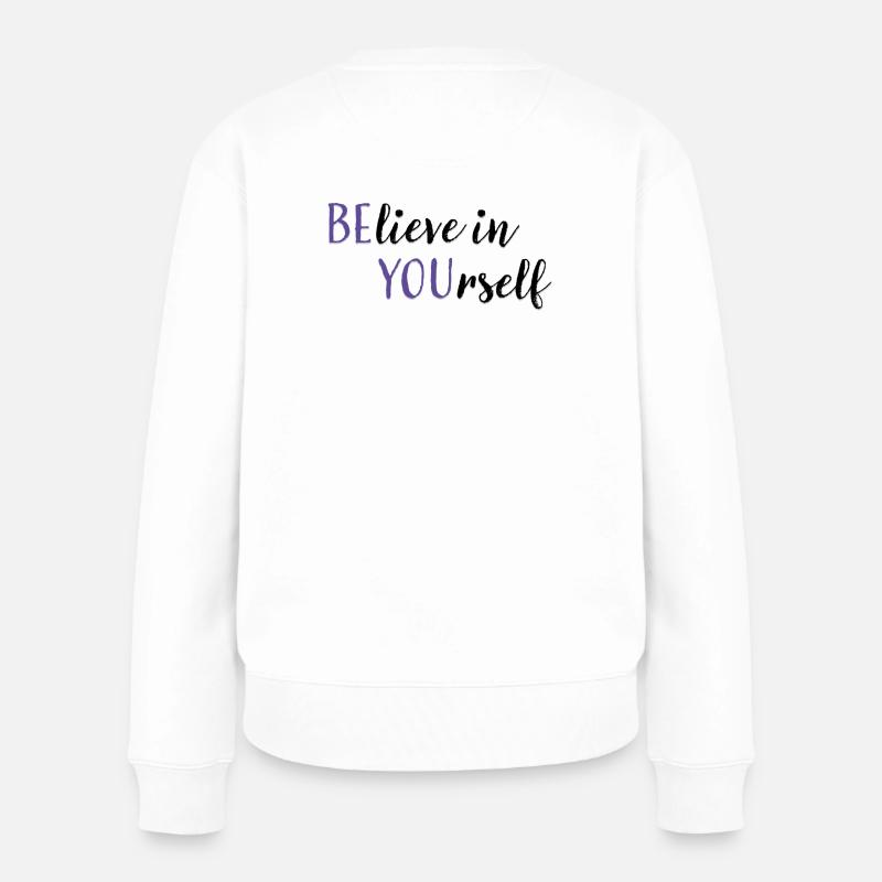 Croyez en vous-même | Dire avec 2 sens - Pull Premium bio Femme - blanc