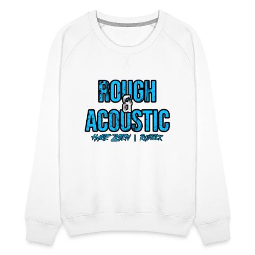 Rough & Acoustic Logo - Frauen Premium Pullover