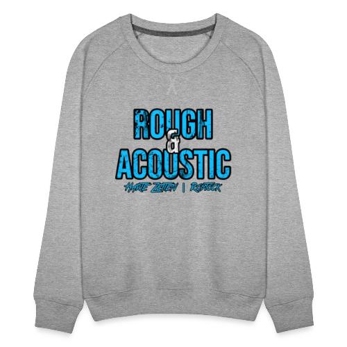 Rough & Acoustic Logo - Frauen Premium Pullover