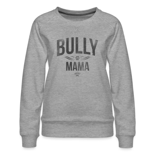 Stolze Bullymama Retro - Frauen Premium Pullover