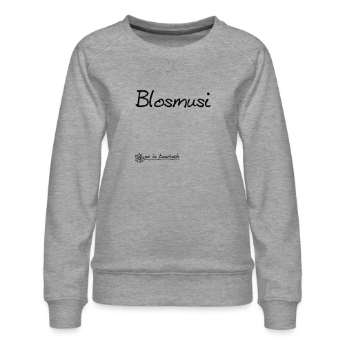 blosmusi - Frauen Premium Pullover