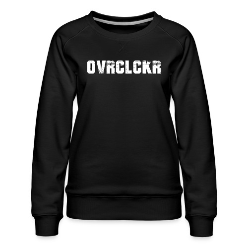 OVRCLCKR - Frauen Premium Pullover