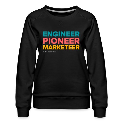 EngineerPioneerMarketeer - Women's Premium Sweatshirt