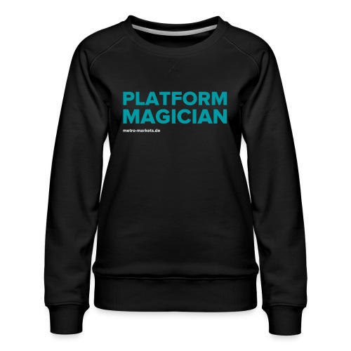 PlatformMagician - Women's Premium Sweatshirt