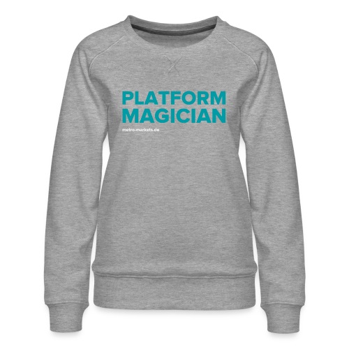 PlatformMagician - Women's Premium Sweatshirt