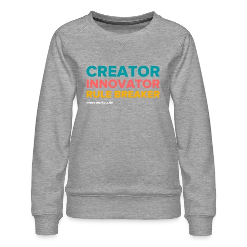 CreatorInnovatorRuleBreaker - Women's Premium Sweatshirt