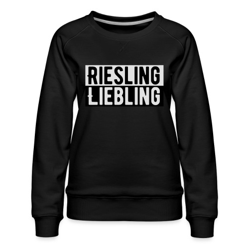 Riesling Liebling / Weintrinker / Partyshirt - Frauen Premium Pullover