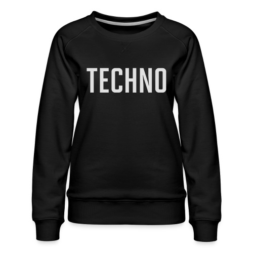 TECHNO - Women's Premium Sweatshirt