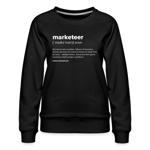 Definition of marketeer - Women's Premium Sweatshirt