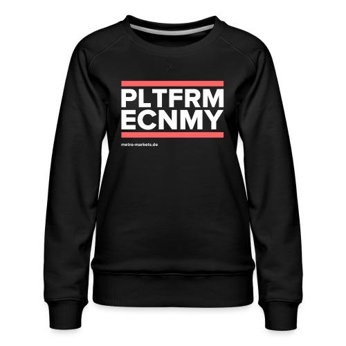 PLTFRMECNMY - Women's Premium Sweatshirt