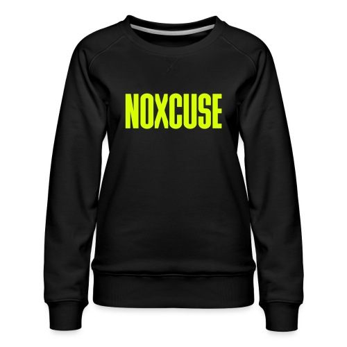 NOXCUSE - keine Ausrede! - Frauen Premium Pullover
