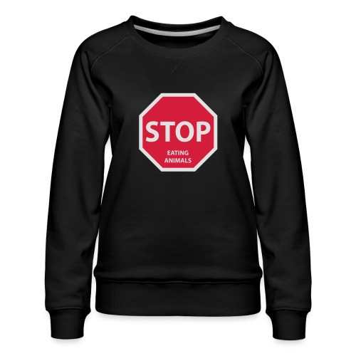 Stop-Eating-Animals - Frauen Premium Pullover