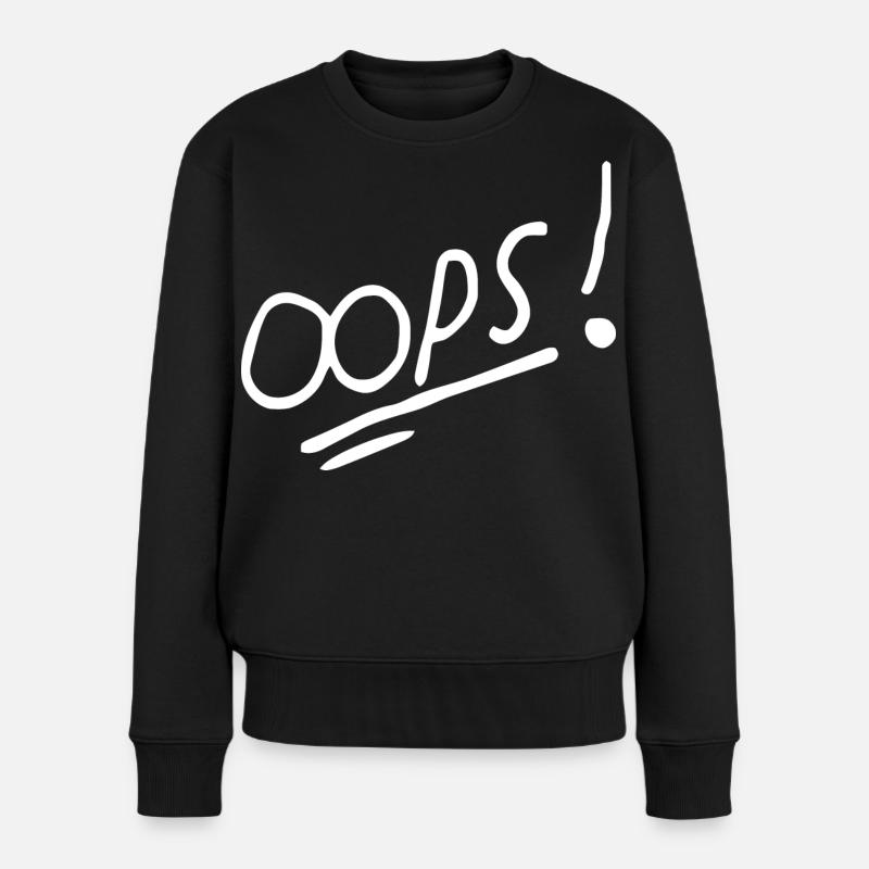 Vibrant Oops Handwritten Text Design - Women's Premium Organic Jumper - black