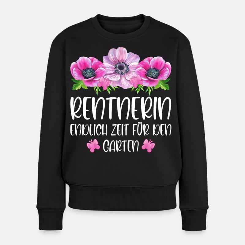 Rentnerin Ruhestand Endlich Zeit für den Garten - Frauen Premium Bio Pullover - Schwarz